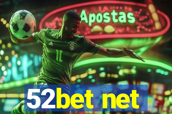 52bet net