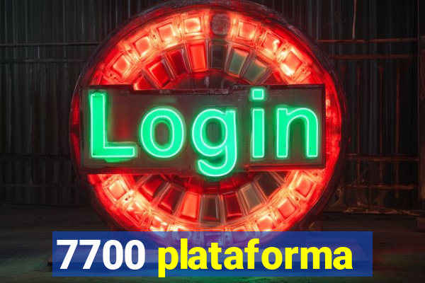 7700 plataforma