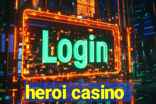 heroi casino