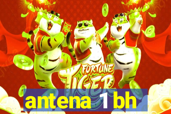 antena 1 bh