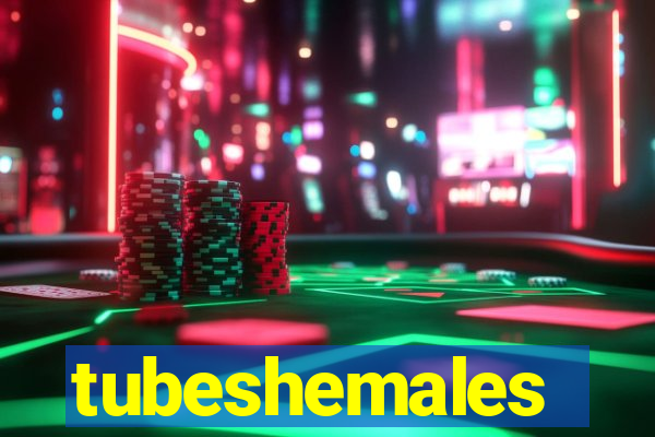 tubeshemales