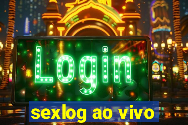 sexlog ao vivo