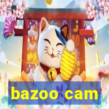 bazoo cam