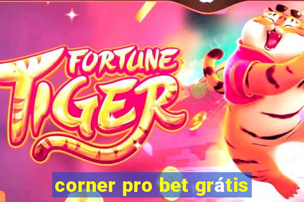 corner pro bet grátis