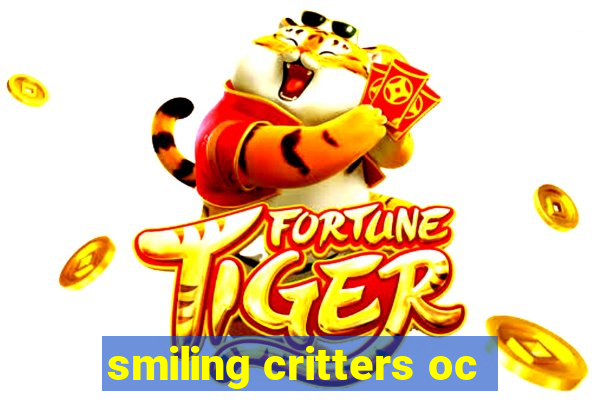 smiling critters oc