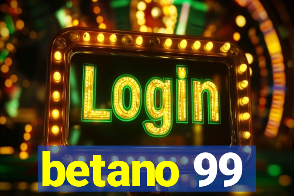 betano 99