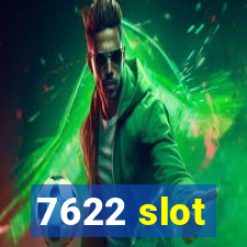 7622 slot