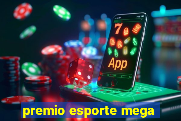 premio esporte mega