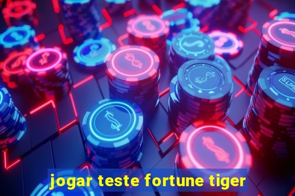 jogar teste fortune tiger