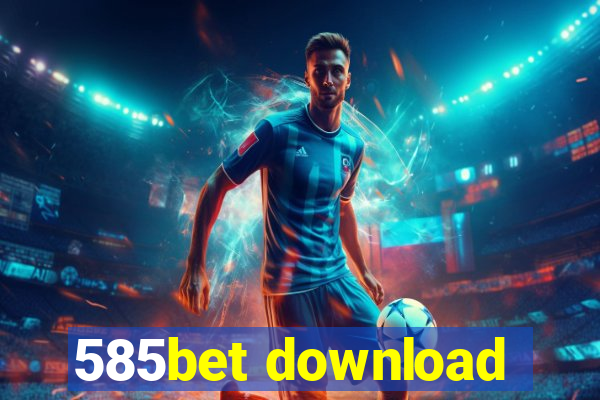 585bet download