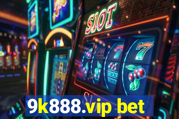 9k888.vip bet