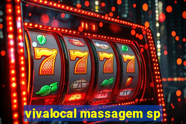 vivalocal massagem sp