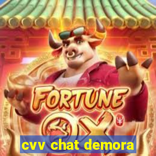 cvv chat demora