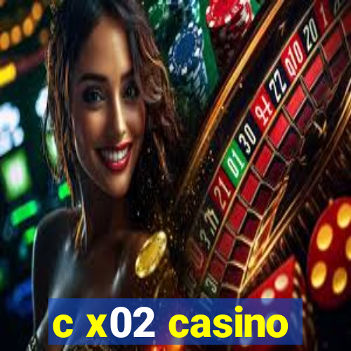 c x02 casino