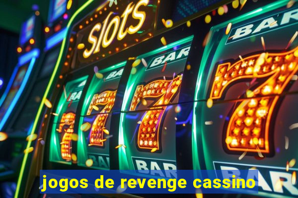 jogos de revenge cassino