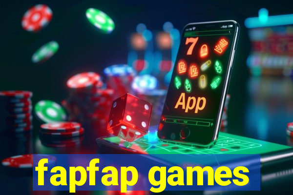 fapfap games