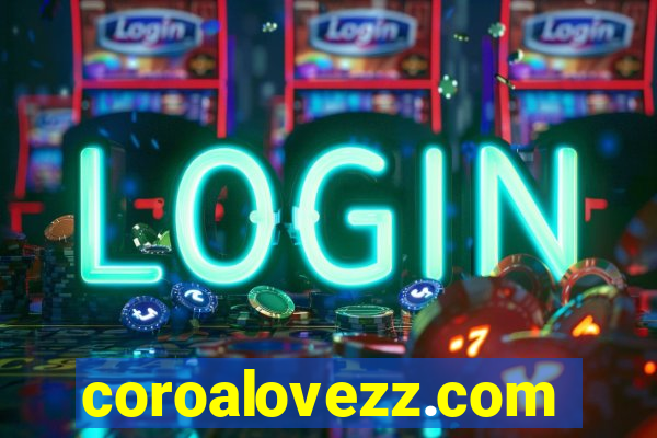 coroalovezz.com