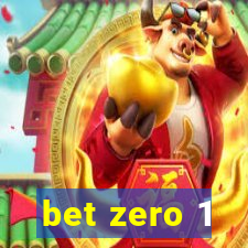 bet zero 1