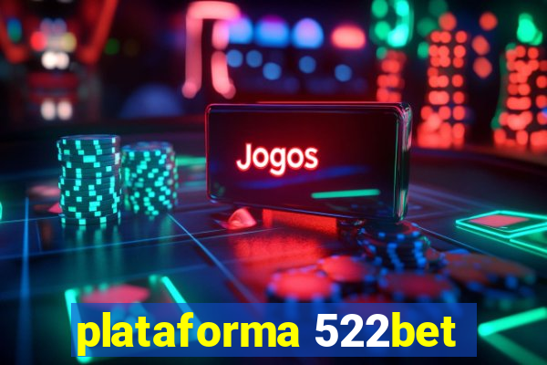 plataforma 522bet