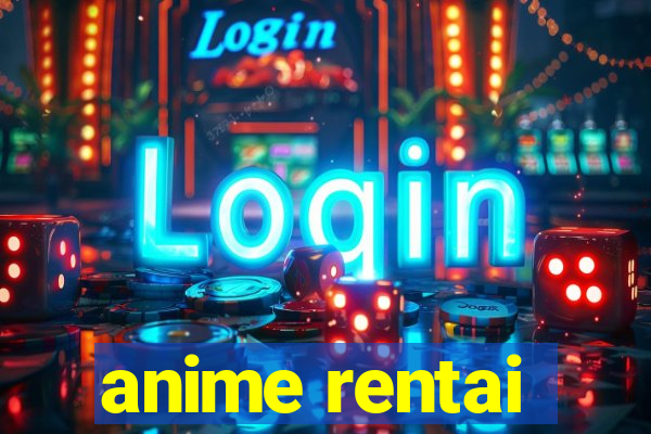 anime rentai