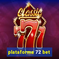 plataforma 72 bet