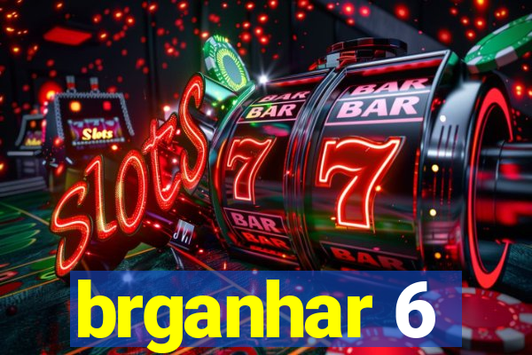 brganhar 6