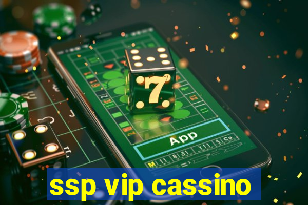 ssp vip cassino