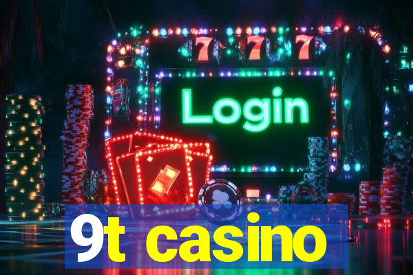 9t casino