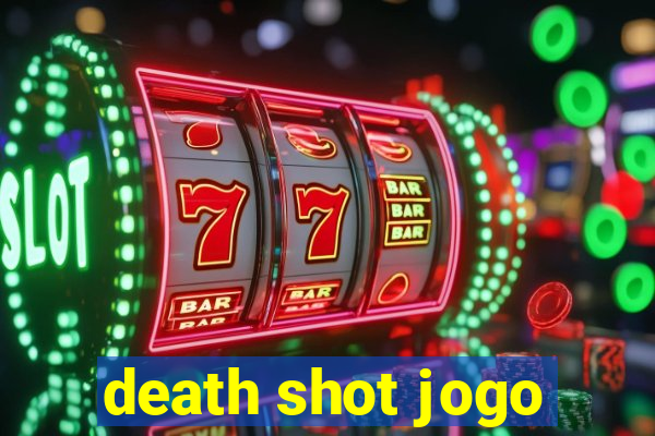 death shot jogo