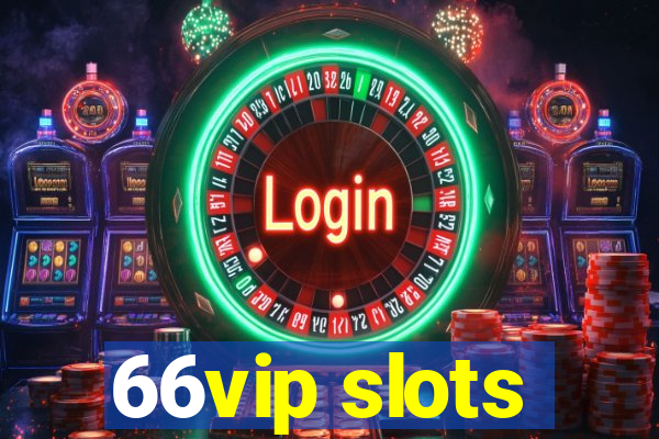 66vip slots