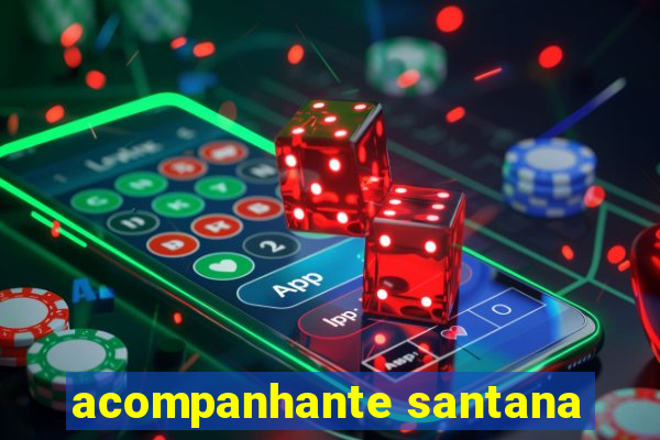 acompanhante santana