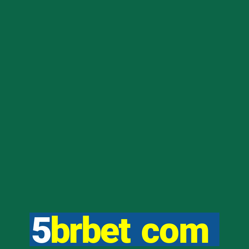 5brbet com