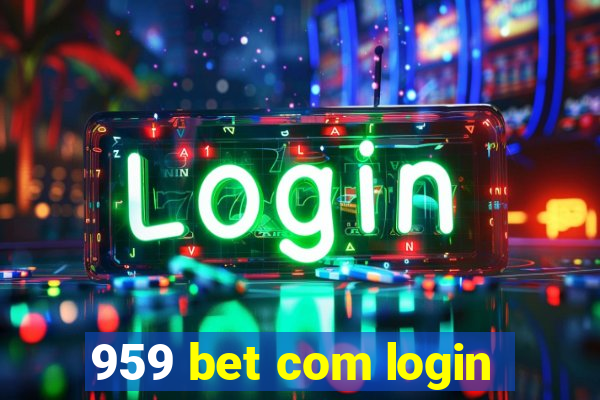 959 bet com login