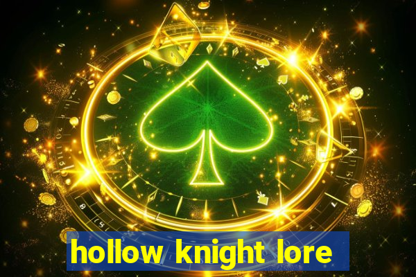 hollow knight lore