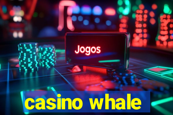 casino whale