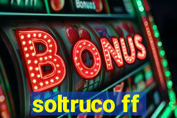 soltruco ff