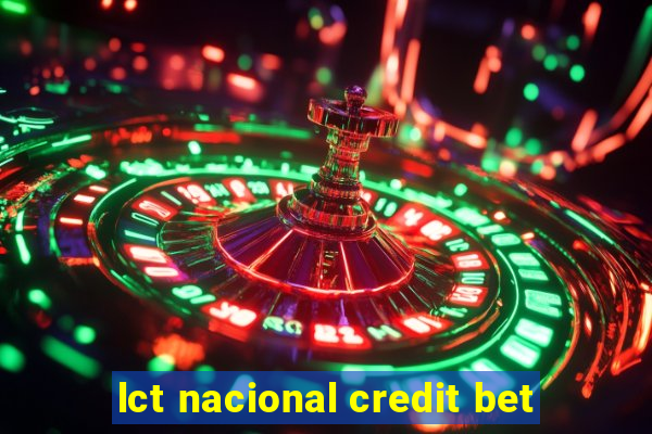 lct nacional credit bet