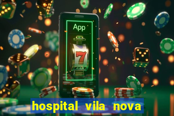 hospital vila nova star trabalhe conosco