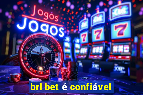 brl bet é confiável