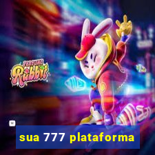 sua 777 plataforma