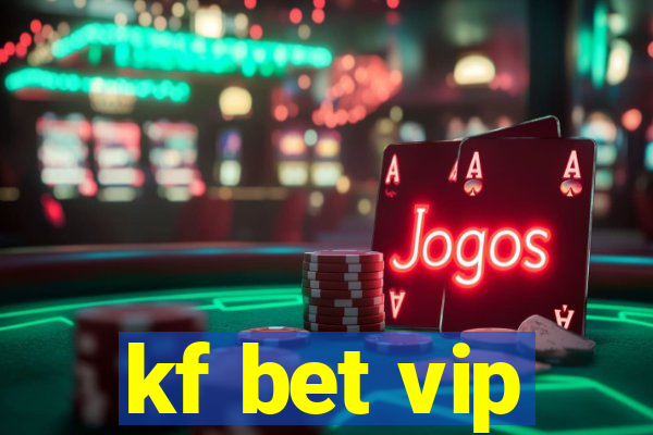 kf bet vip