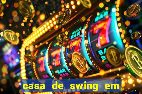 casa de swing em foz do igua莽u