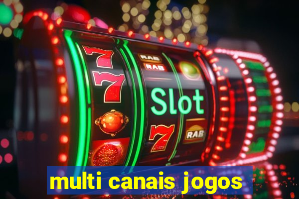 multi canais jogos