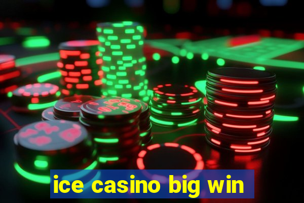 ice casino big win