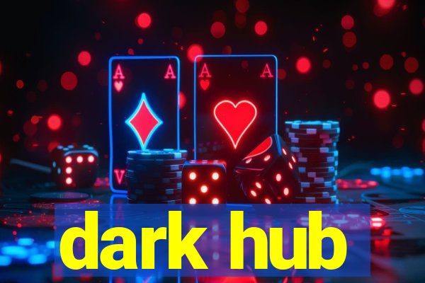 dark hub