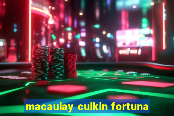 macaulay culkin fortuna