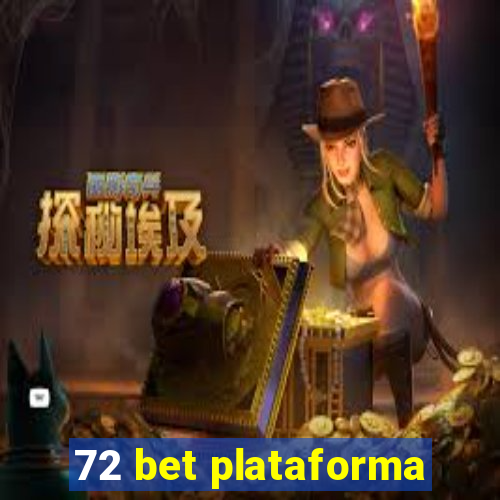 72 bet plataforma