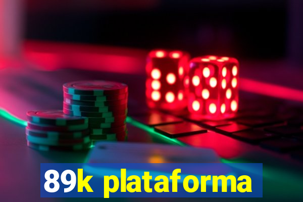 89k plataforma