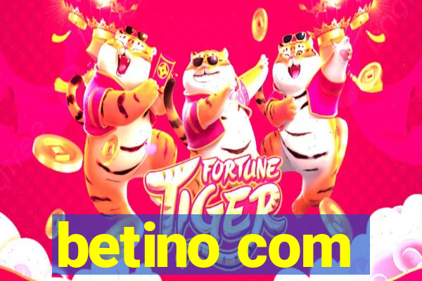 betino com