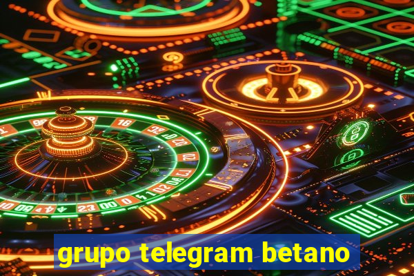 grupo telegram betano